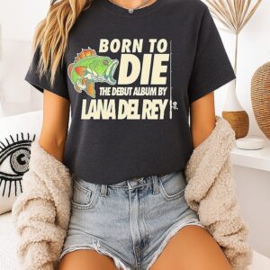 The Fisherman Born To Die The Debut Album By Lana Del Rey T-Shirt