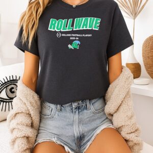Tulane Green Wave 2025-26 Cfp Team Slogan Roll Wave T-Shirt