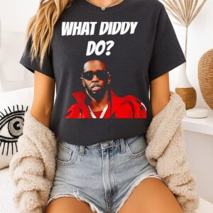 What Diddy Do T-Shirt