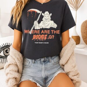 Where Are The Bodies G Your Mom’s House T-Shirt