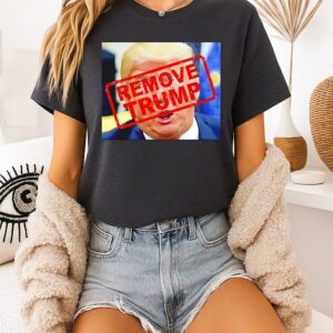 Who Agrees Remove Trump T-Shirt
