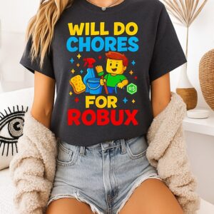 Will Do Chores For Robux Gamer T-Shirt