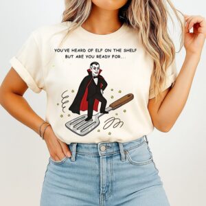 You’ve Heard Of Elf On The Shelf But Are You Ready For Dracula On A Spatula T-Shirt