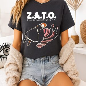 Zato I Love The World And Everything In It T-Shirt