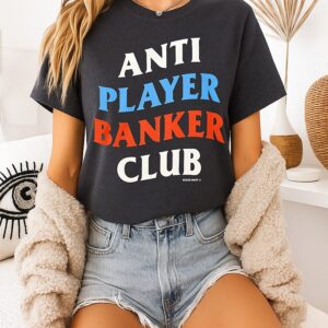 Anti Player Banker Club Vegas Matt T-Shirt