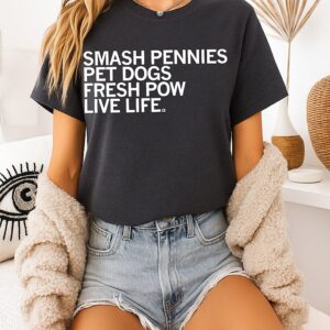 April Verlo Smash Pennies Pet Dogs Fresh Pow Live Life Letter T-Shirt