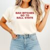 Bad Bitch Go To Ball State Bsu Football T-Shirt