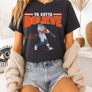 Bo Bichette Toronto Blue Jays Mlb Ya Gotta Bolieve Signature T-Shirt