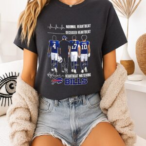 Buffalo Bills Normal Heartbeat Deceased Heartbeat And Heartbeat Watching Signature T-Shirt