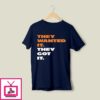Caleb Williams They Wanted It They Got It T-Shirt