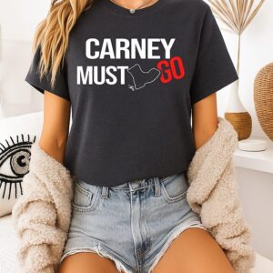 Carney Must Go Boot Satirical Political T-Shirt
