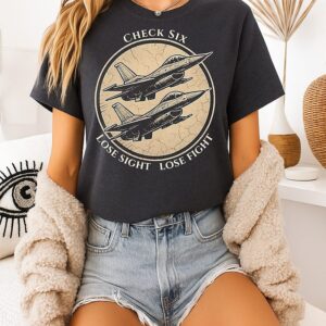 Check Six Lose Sight Lose Fight Air Force Fighter Pilot Saying Fighter Jet Logo T-Shirt