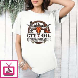 Ctt Oil Exploration And Cattle Logo T-Shirt