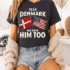 Dear Denmark We Hate Him To T-Shirt
