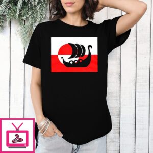 Denmark Greenland Flag Is Not For Sale Support Danish Viking Warship T-Shirt