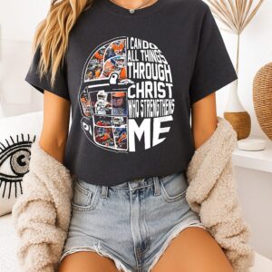 Denver Broncos I Can Do All Things Through Christ Who Strengthens Me Signature T-Shirt