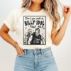 Don’t You Talk To Billy Idol That Way T-Shirt
