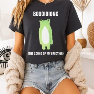 Frog Boooioiong The Sound Of My Errection T-Shirt