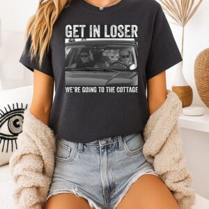 Get In Loser We’re Going To The Cottage Heated Rivalry T-Shirt