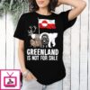 Greenland Is Not For Sale Local Wildlife Flag T-Shirt