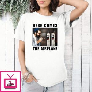 Here Comes The Airplane 9 11 Meme T-Shirt