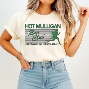 Hot Mulligan Run Club You Can Run But We’re Still 1 T-Shirt