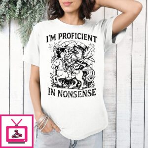 I’m Proficient In Nonsense Skeleton Wizard Dungeons And Dragons T-Shirt