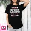 Indiana Hoosiers National Champions 2025 Hoo’s Your Daddy Now Match Scores T-Shirt