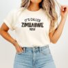 It’s Called Zimbabwe Now T-Shirt