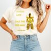 It’s Too Late Call The Piss Man 1800-Piss-Man T-Shirt