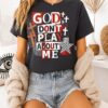 Jesus God Don’t Play About Me Snarky Christian T-Shirt