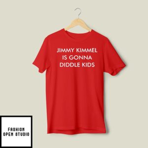 Jimmy Kimmel Is Gonna Diddle Kids T-Shirt