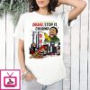 Kendrick Lamar Drake Stop It Chuump They Not Like US T-Shirt
