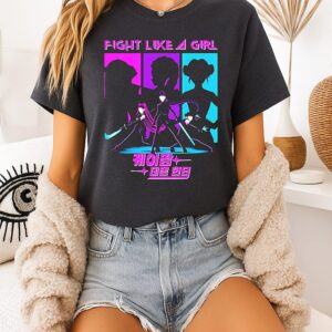 Kpop Demon Hunters Fight Like A Girl T-Shirt