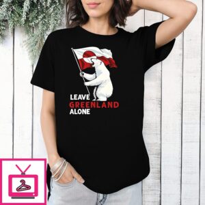 Leave Greenland Alone T-Shirt