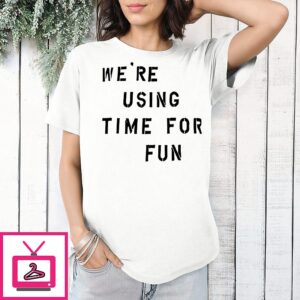 Marco We’re Using Time For Fun Letter T-Shirt