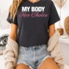 My Body Her Choice Letter T-Shirt