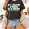 My Stomach May Be Paralyzed But My Mouth Isn’t Gastroparesis Awareness T-Shirt