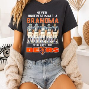 Never Underestimate A Grandma Who Love The Chicago Bears 2026 T-Shirt
