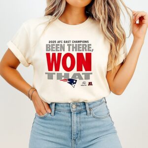 New England Patriots 2025 Afc East Champions Been There Won That T-Shirt