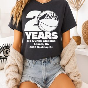 No Dunks 20th Anniversary Atlanta Ga 5600 Spalding Dr T-Shirt