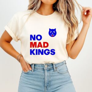 No Mad Kings T-Shirt