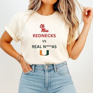 Ole Miss Rebels Red Necks Vs Miami Hurricanes Real N-As T-Shirt