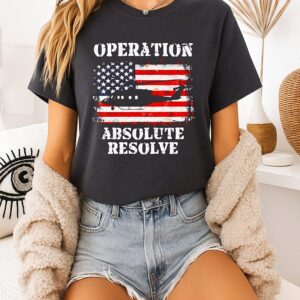 Operation Absolute Resolve American Bravery T-Shirt