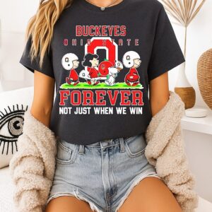Peanuts X Ohio State Buckeyes NCAA Forever Not Just When We Win Football Lover T-Shirt