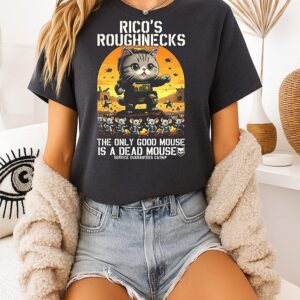 Rico’s Roughnecks The Only Good Mouse Is A Dead Mouse Service Guarantees Catnip T-Shirt