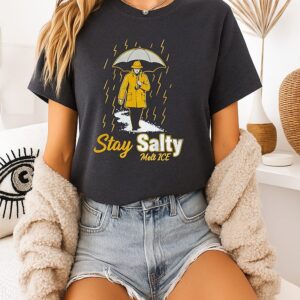Stay Salty Melt Ice Anti Trump T-Shirt
