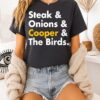 Steak Onions Cooper The Birds Funny T-Shirt