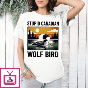 Stupid Canadian Wolf Bird Common Loon Vintage Art T-Shirt
