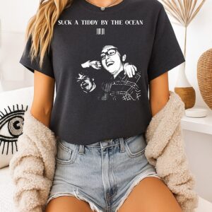 Suck A Tiddy By The Ocean T-Shirt